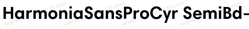 HarmoniaSansProCyr SemiBd字体转换